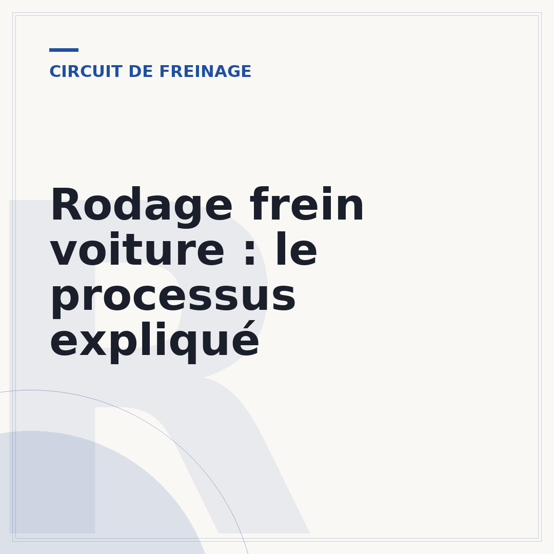 Rodage frein voiture : le processus expliqué