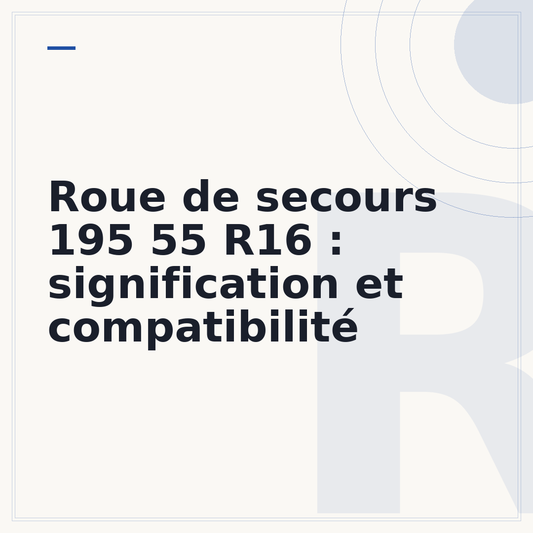 Roue de secours 195 55 R16 : signification et compatibilité