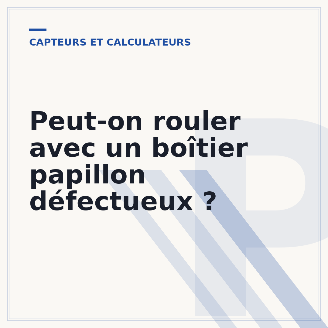 Peut-on rouler avec un boîtier papillon défectueux ?