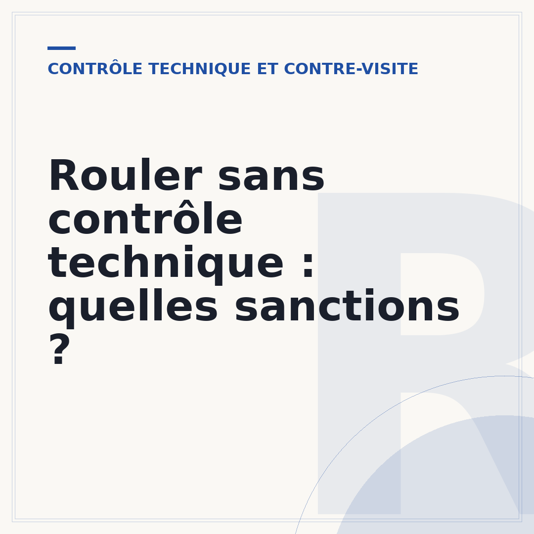 Rouler sans contrôle technique : quelles sanctions ?