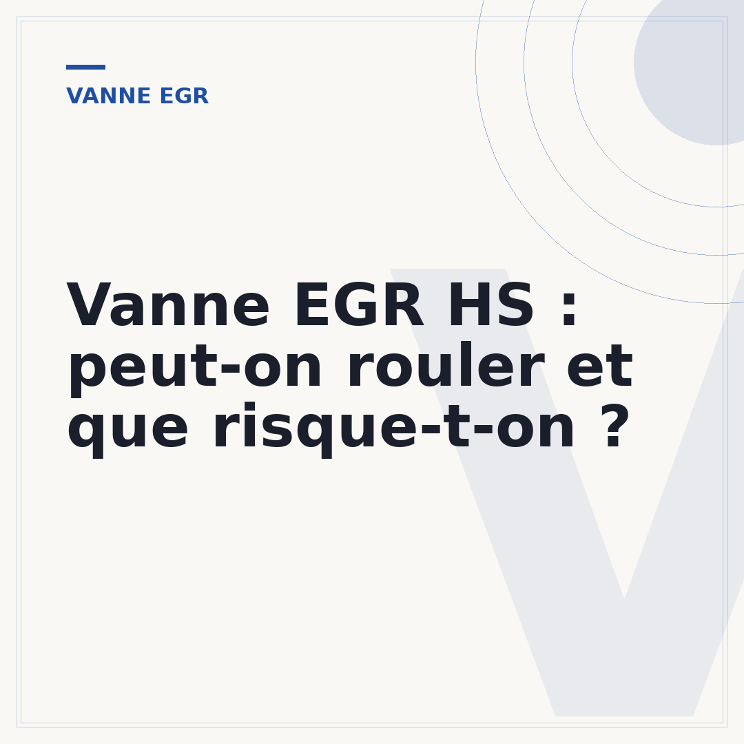 Vanne EGR HS : peut-on rouler et que risque-t-on ?