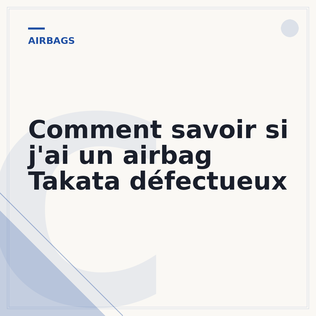 Comment savoir si j'ai un airbag Takata défectueux