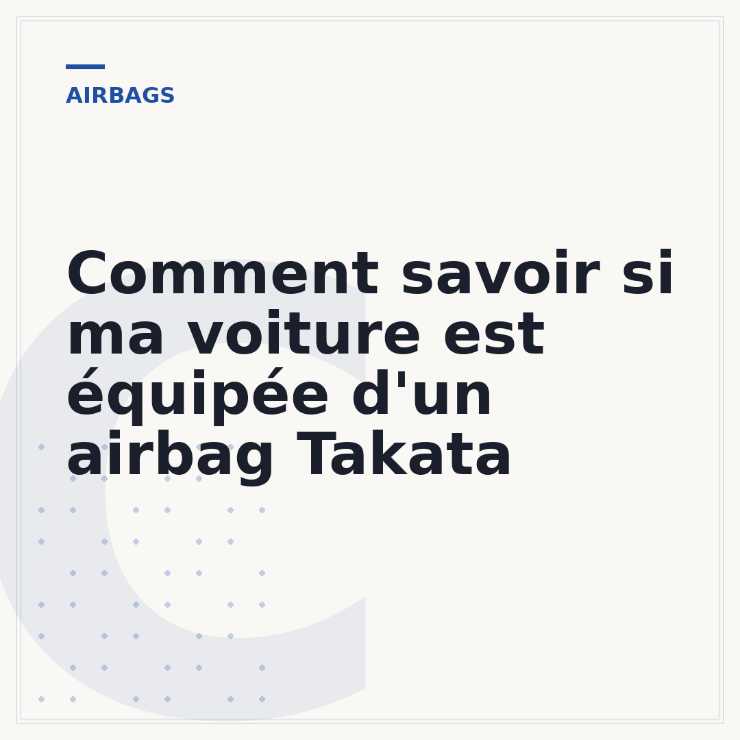 Comment savoir si ma voiture est équipée d'un airbag Takata