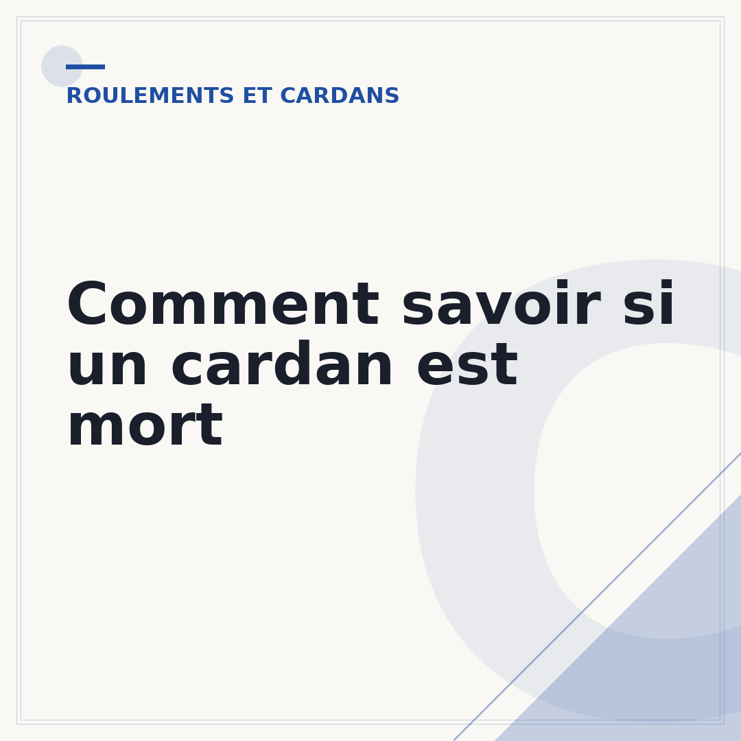 Comment savoir si un cardan est mort