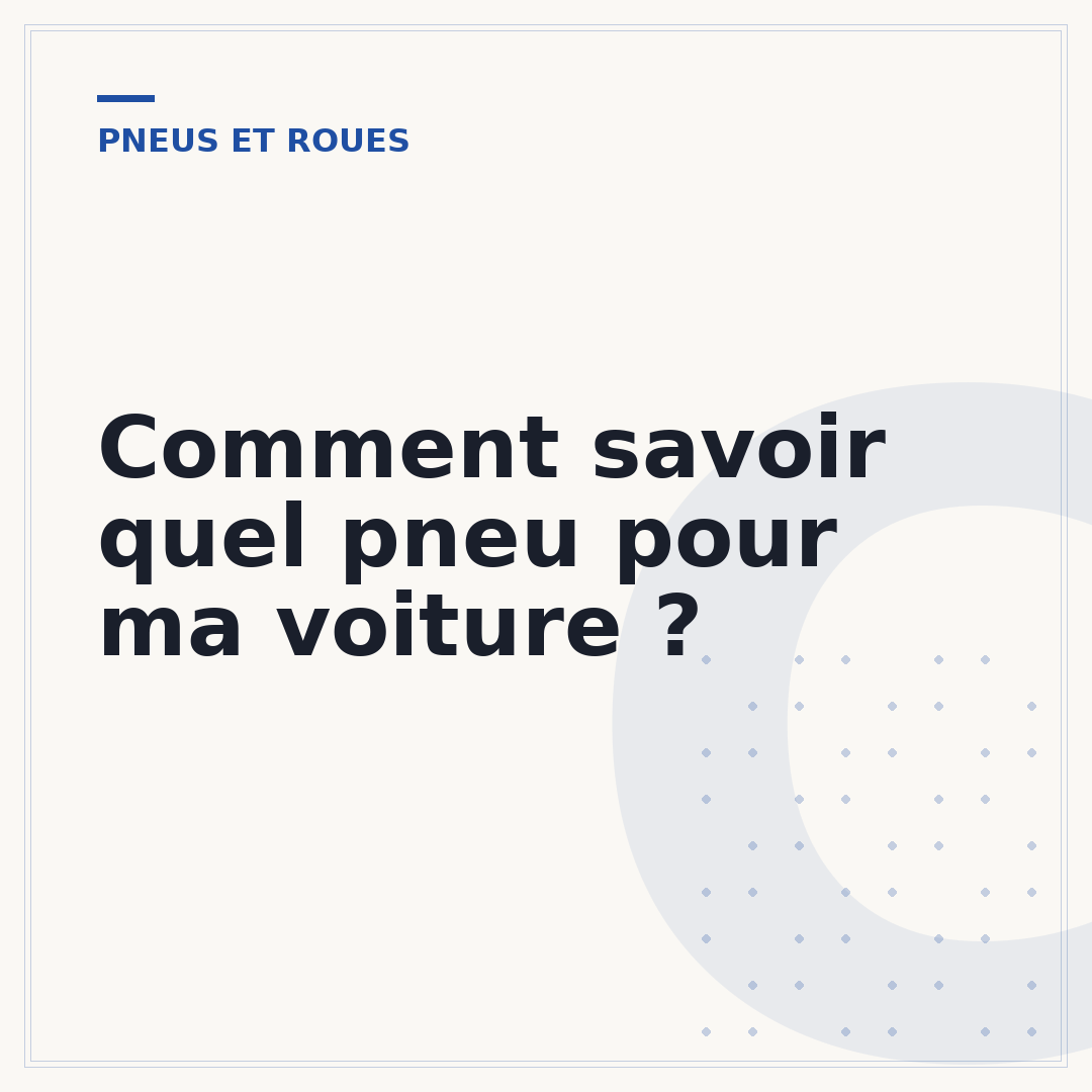 Comment savoir quel pneu pour ma voiture ?
