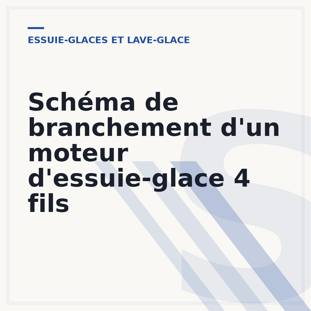 Schéma de branchement d'un moteur d'essuie-glace 4 fils
