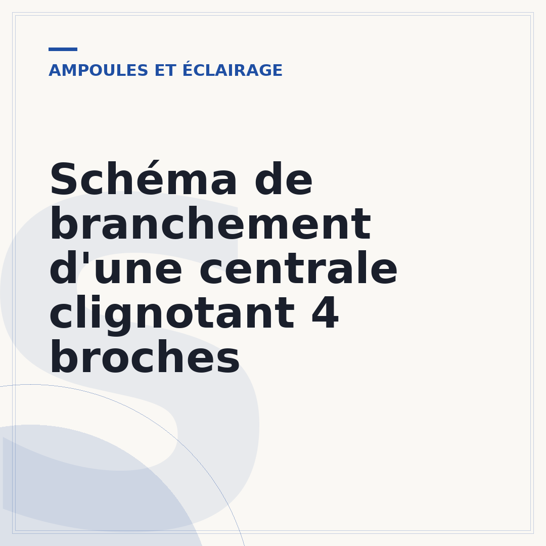 Schéma de branchement d'une centrale clignotant 4 broches