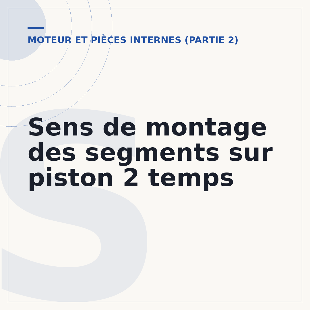 Sens de montage des segments sur piston 2 temps