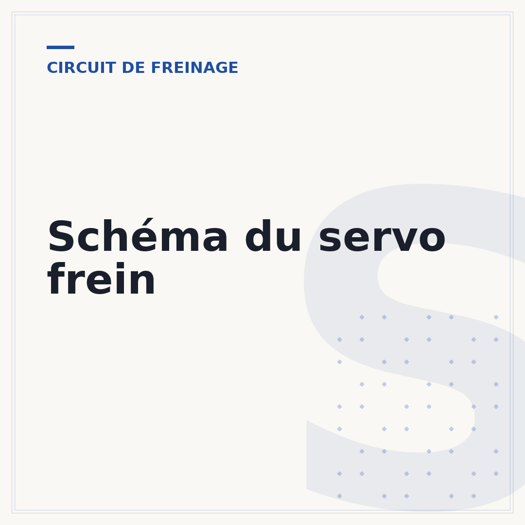 Schéma du servo frein
