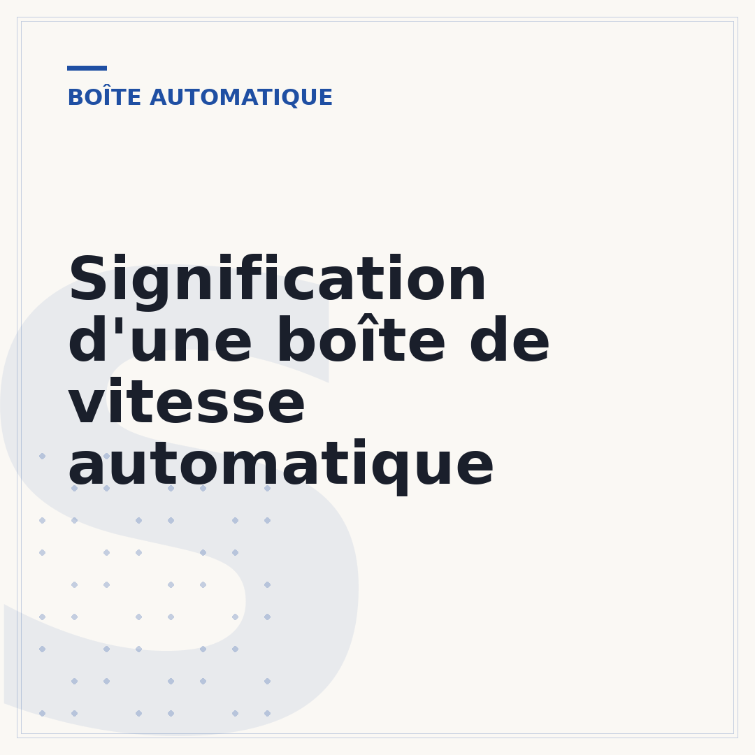 Signification d'une boîte de vitesse automatique