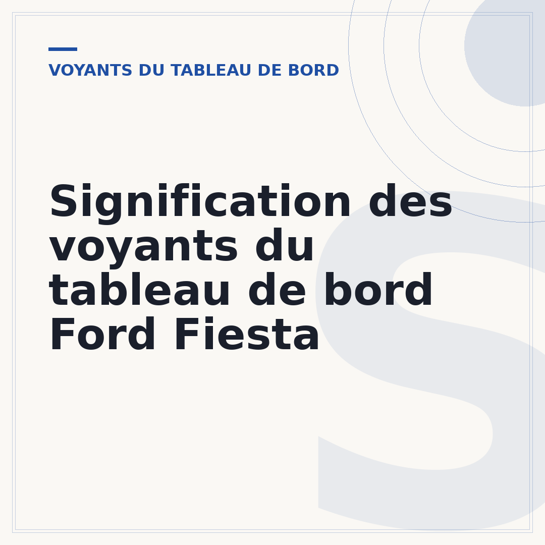 Signification des voyants du tableau de bord Ford Fiesta