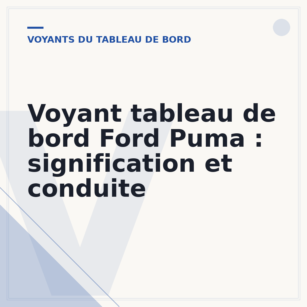 Voyant tableau de bord Ford Puma : signification et conduite