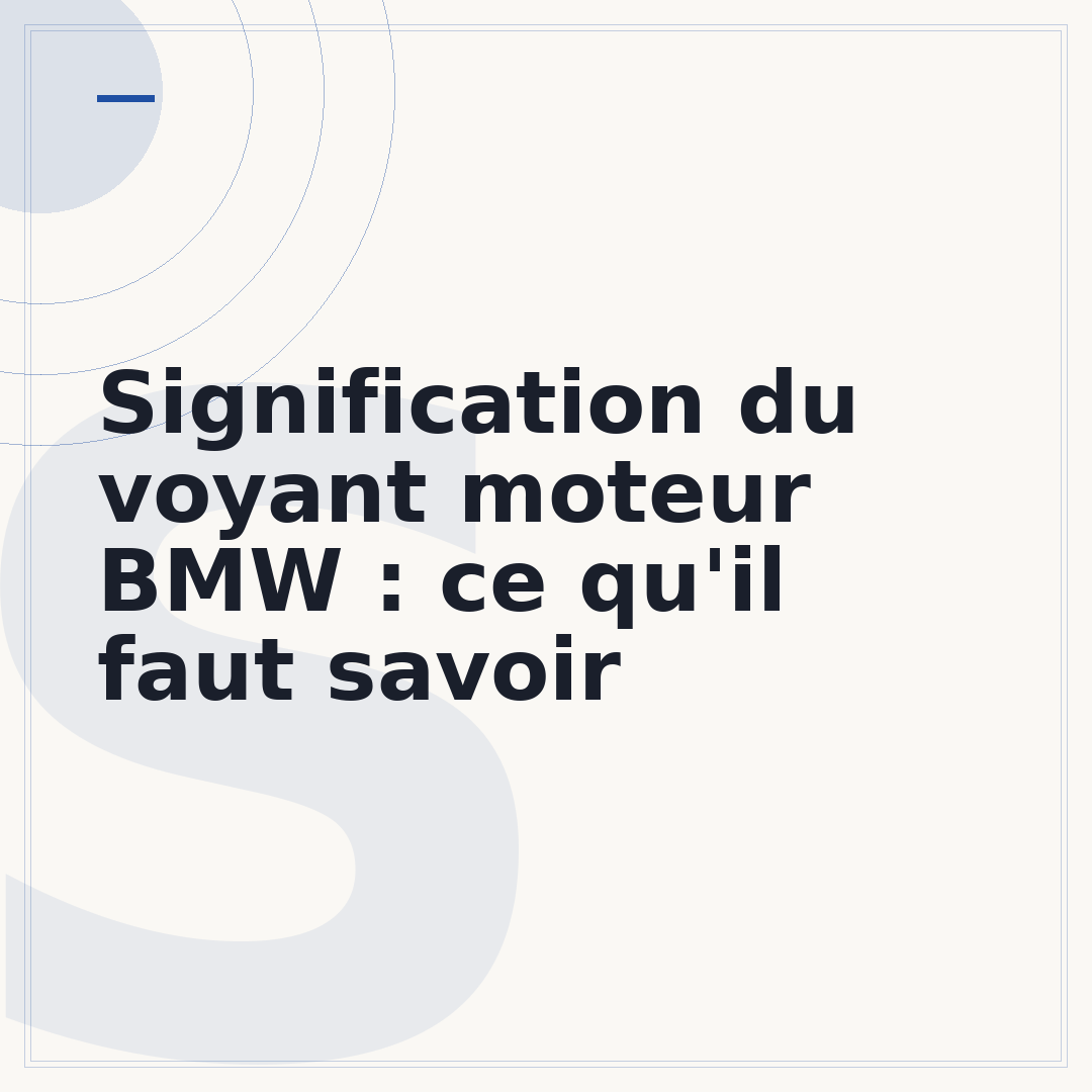 Signification du voyant moteur BMW : ce qu'il faut savoir
