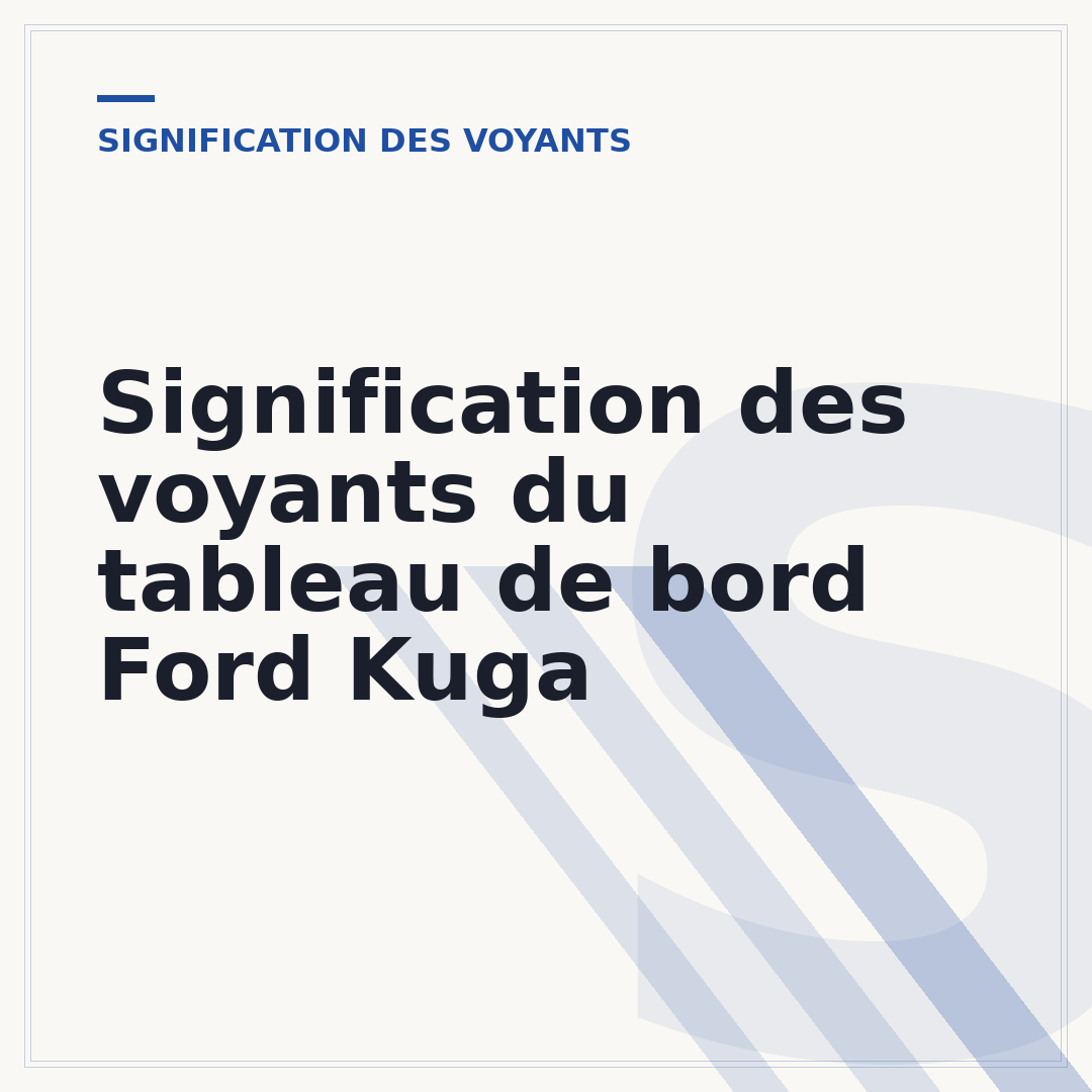 Signification des voyants du tableau de bord Ford Kuga