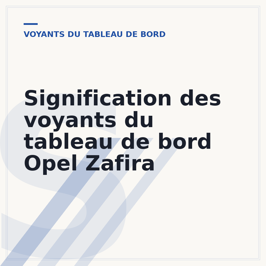 Signification des voyants du tableau de bord Opel Zafira