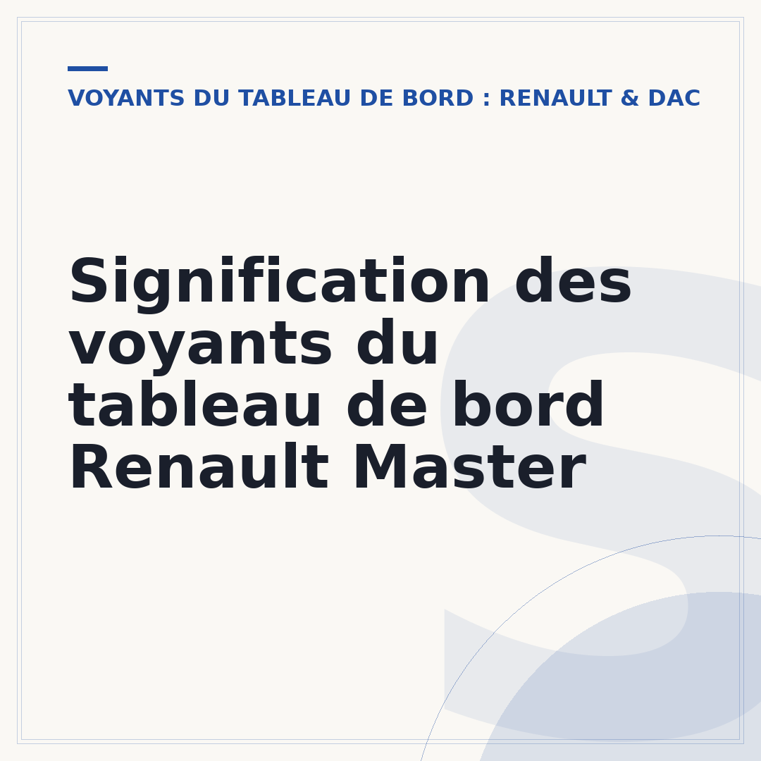 Signification des voyants du tableau de bord Renault Master