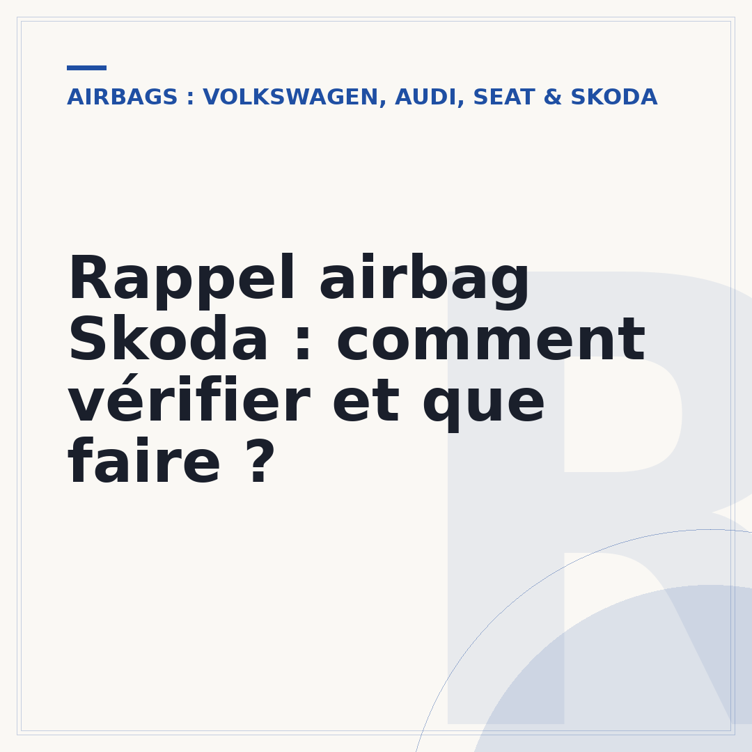 Rappel airbag Skoda : comment vérifier et que faire ?