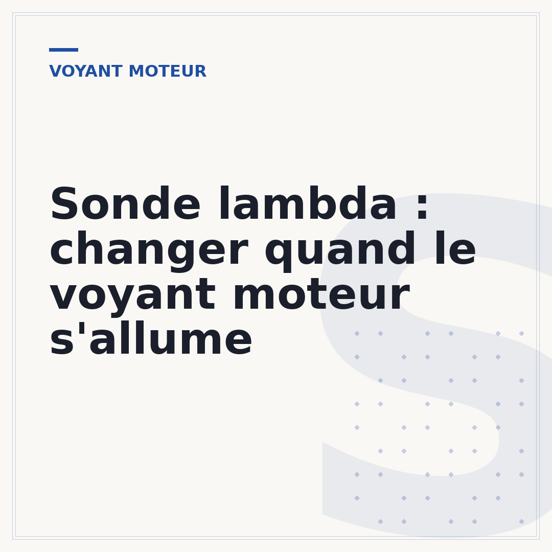 Sonde lambda : changer quand le voyant moteur s'allume
