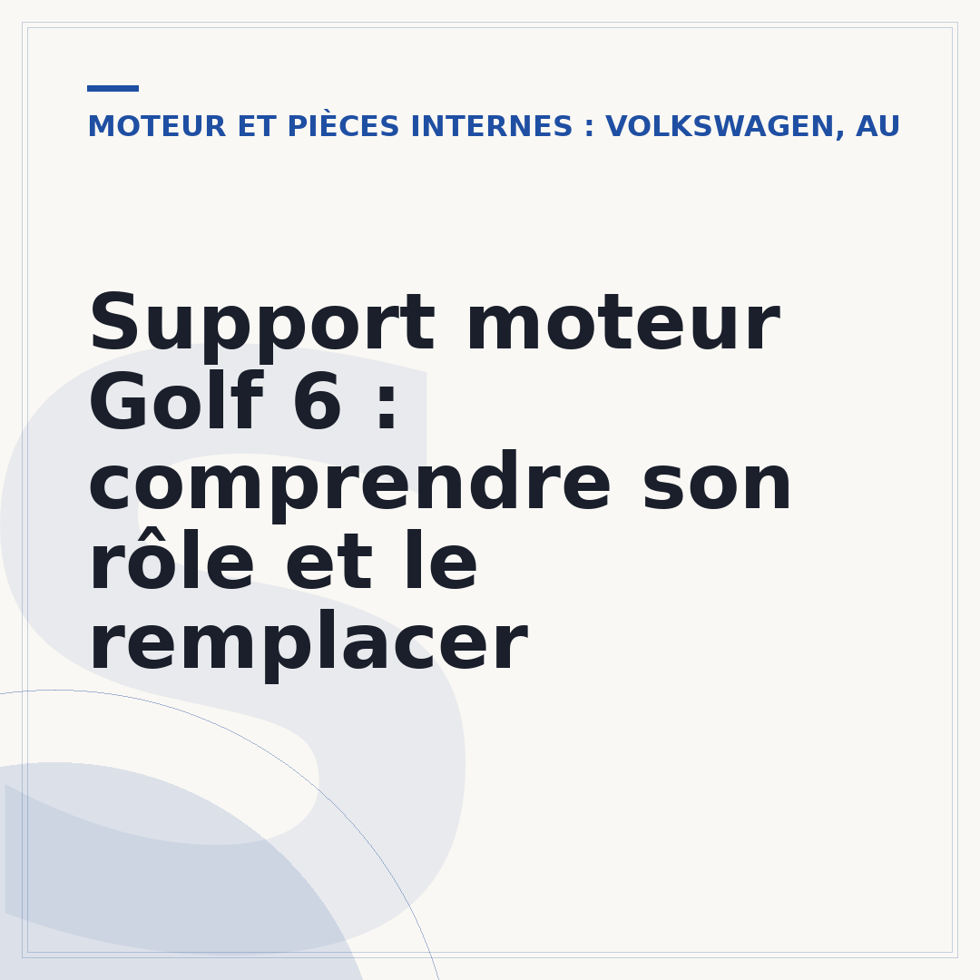 Support moteur Golf 6 : comprendre son rôle et le remplacer