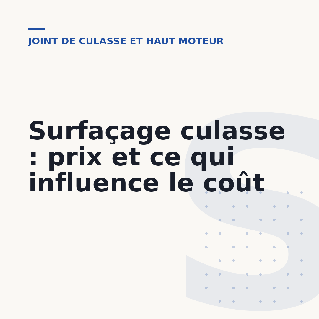 Surfaçage culasse : prix et ce qui influence le coût