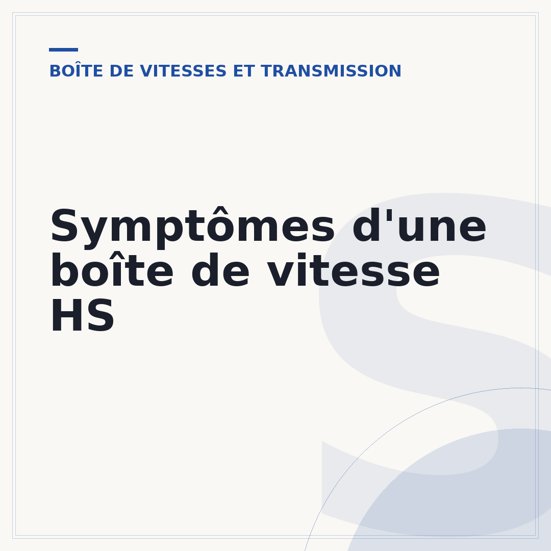 Symptômes d'une boîte de vitesse HS