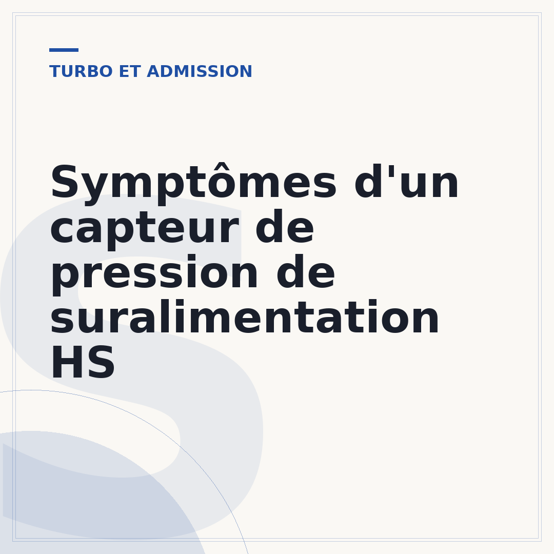 Symptômes d'un capteur de pression de suralimentation HS