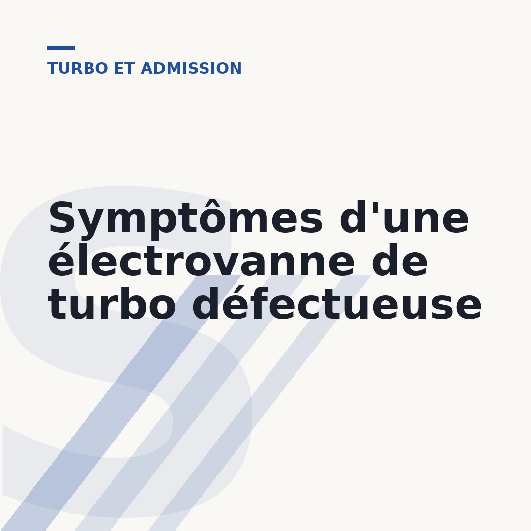Symptômes d'une électrovanne de turbo défectueuse