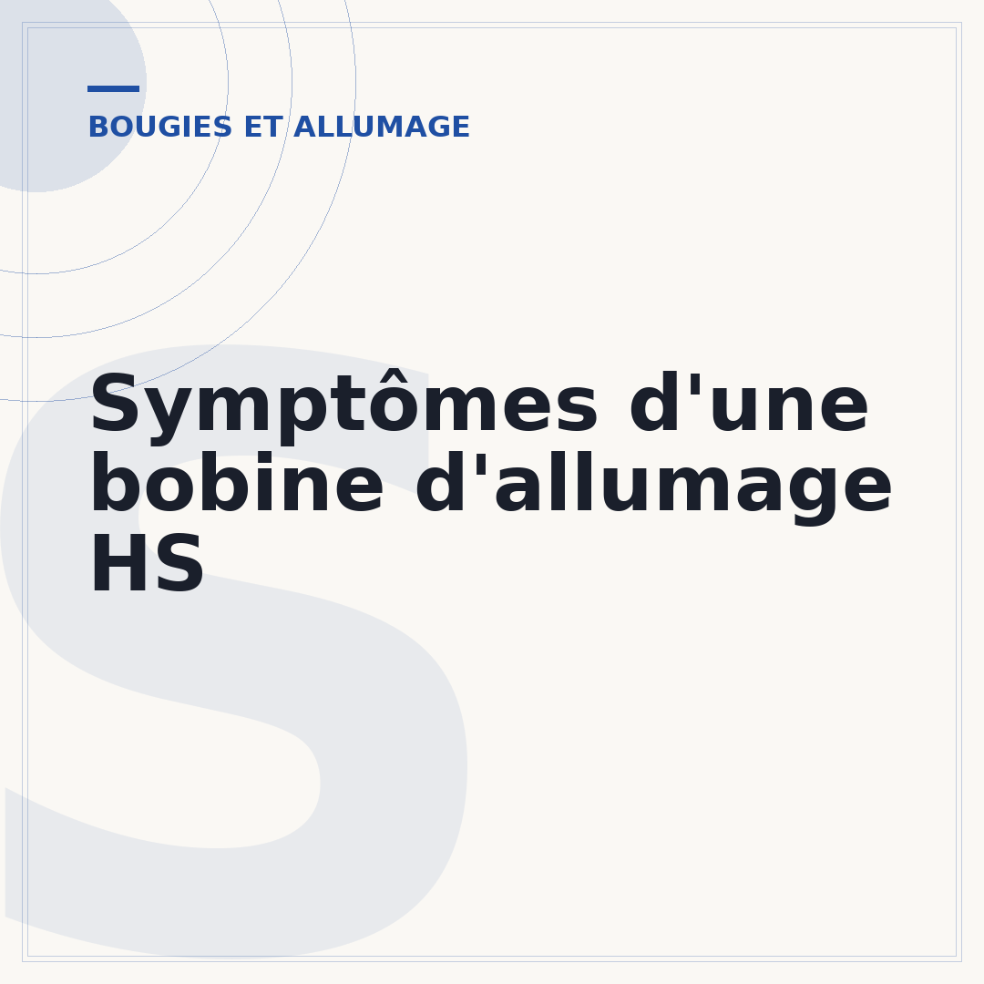 Symptômes d'une bobine d'allumage HS