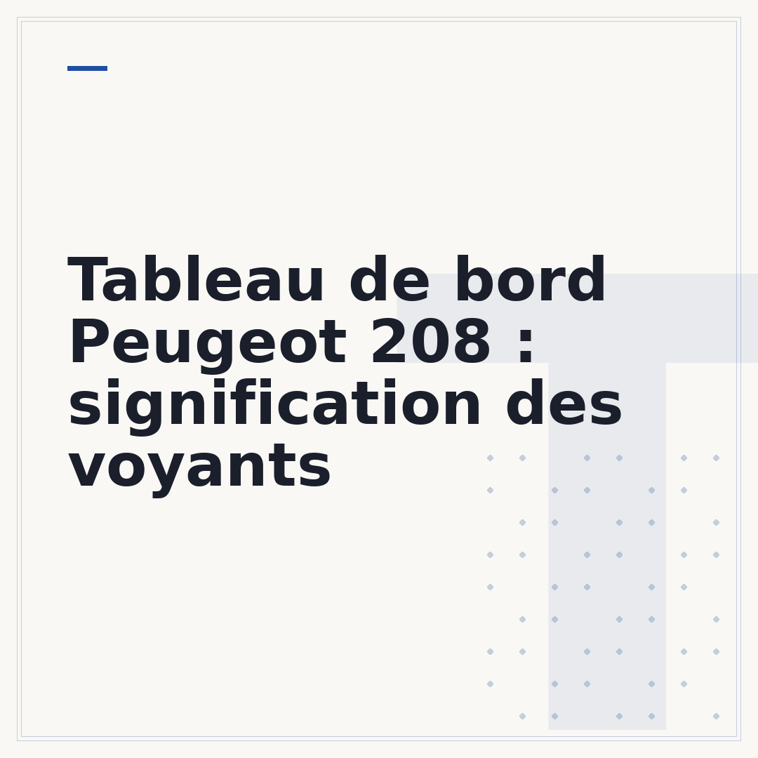 Tableau de bord Peugeot 208 : signification des voyants