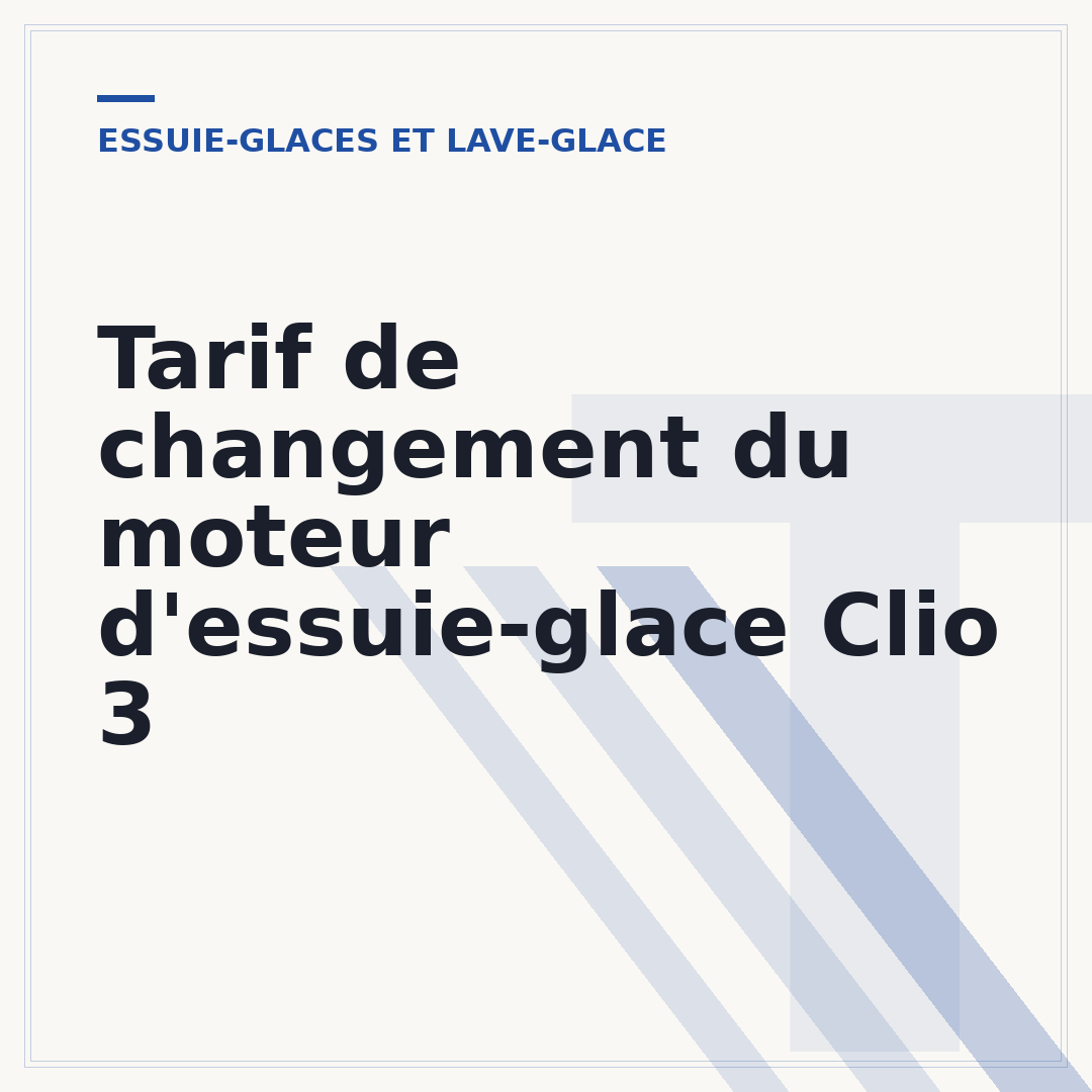Tarif de changement du moteur d'essuie-glace Clio 3