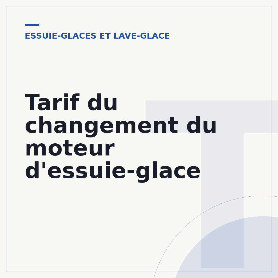 Tarif du changement du moteur d'essuie-glace