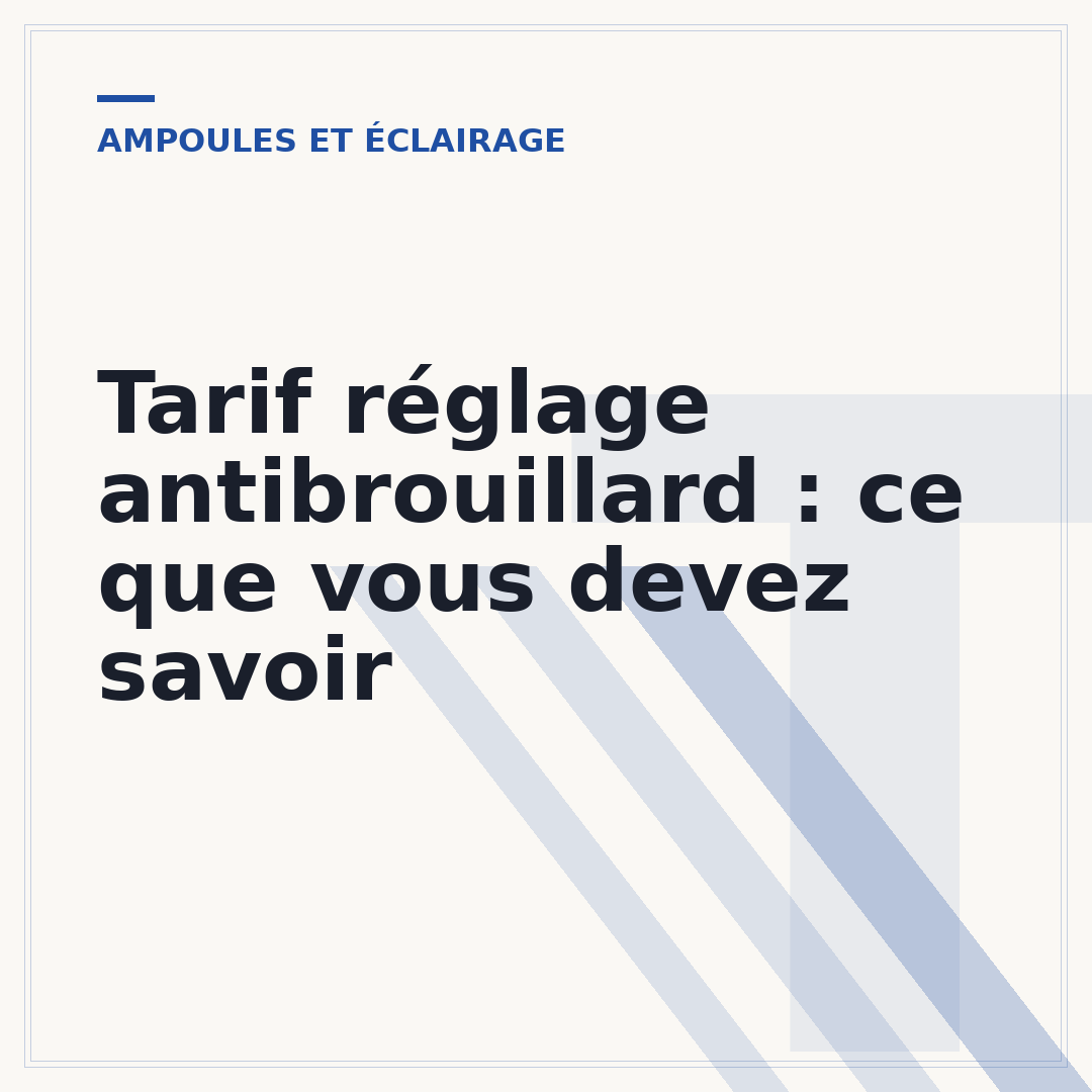 Tarif réglage antibrouillard : ce que vous devez savoir