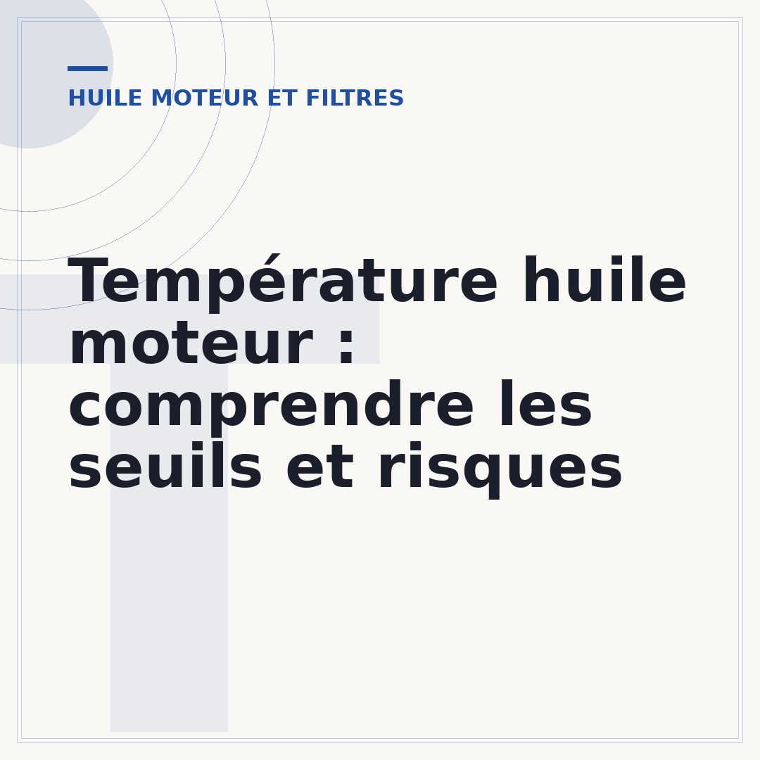 Température huile moteur : comprendre les seuils et risques