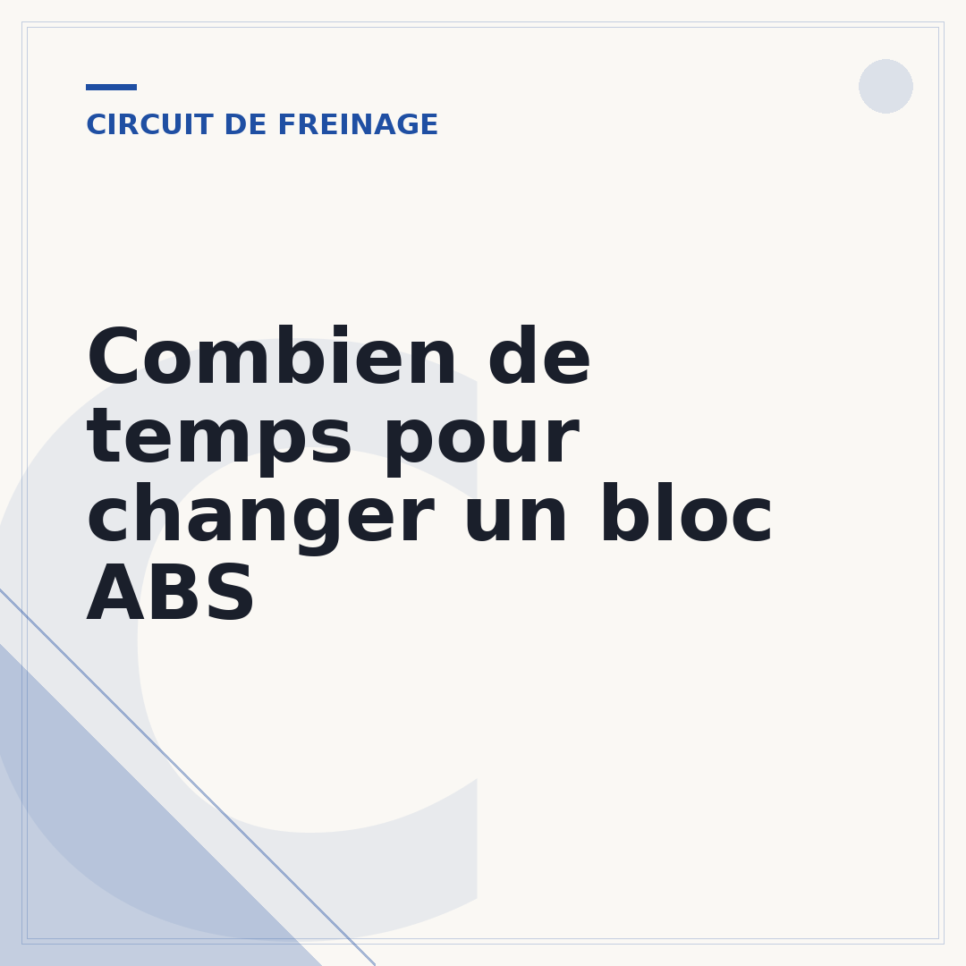 Combien de temps pour changer un bloc ABS