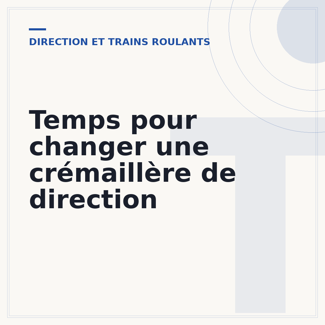 Temps pour changer une crémaillère de direction