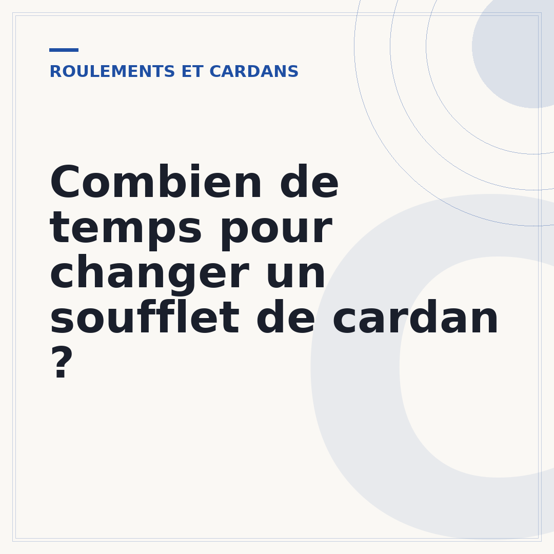 Combien de temps pour changer un soufflet de cardan ?
