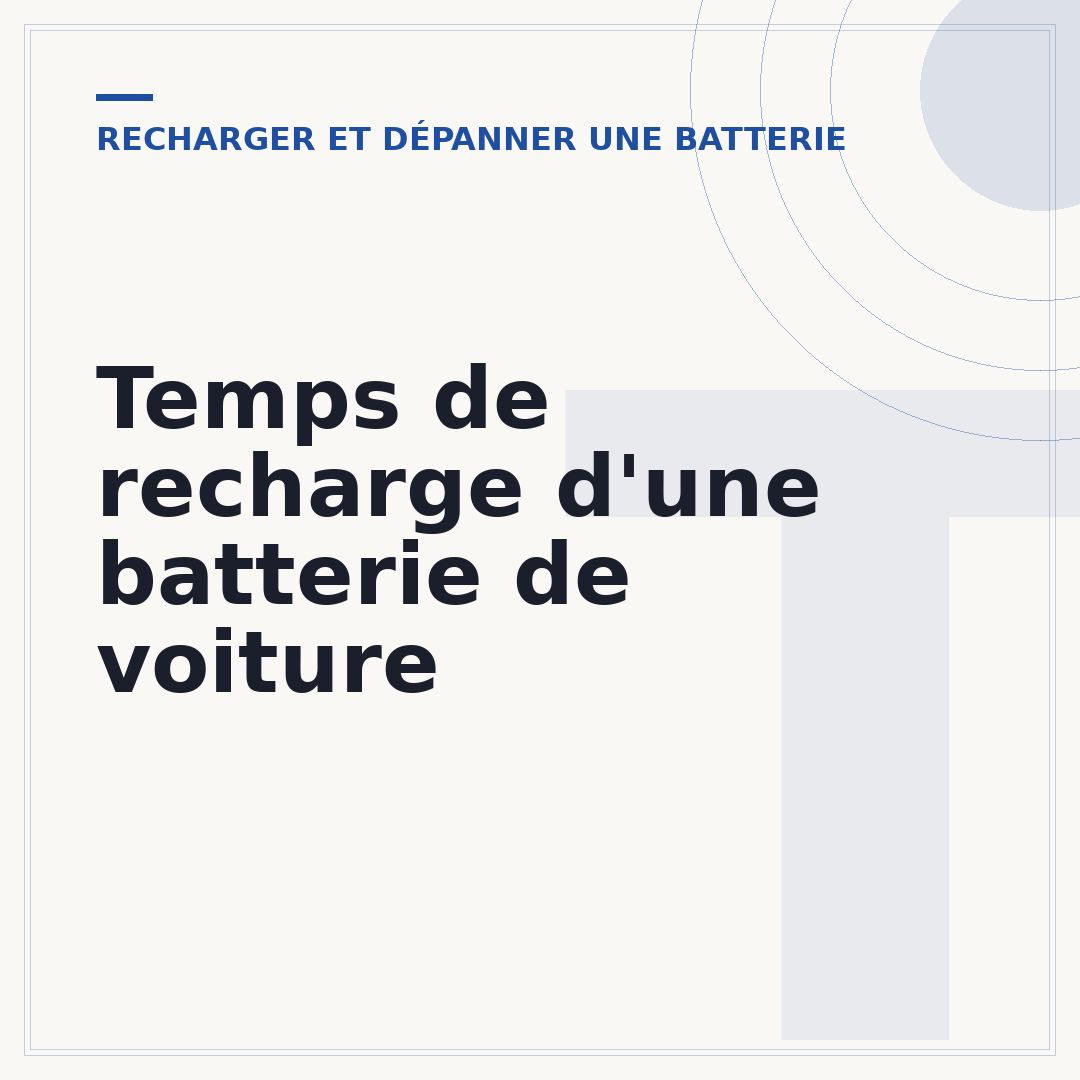 Temps de recharge d'une batterie de voiture