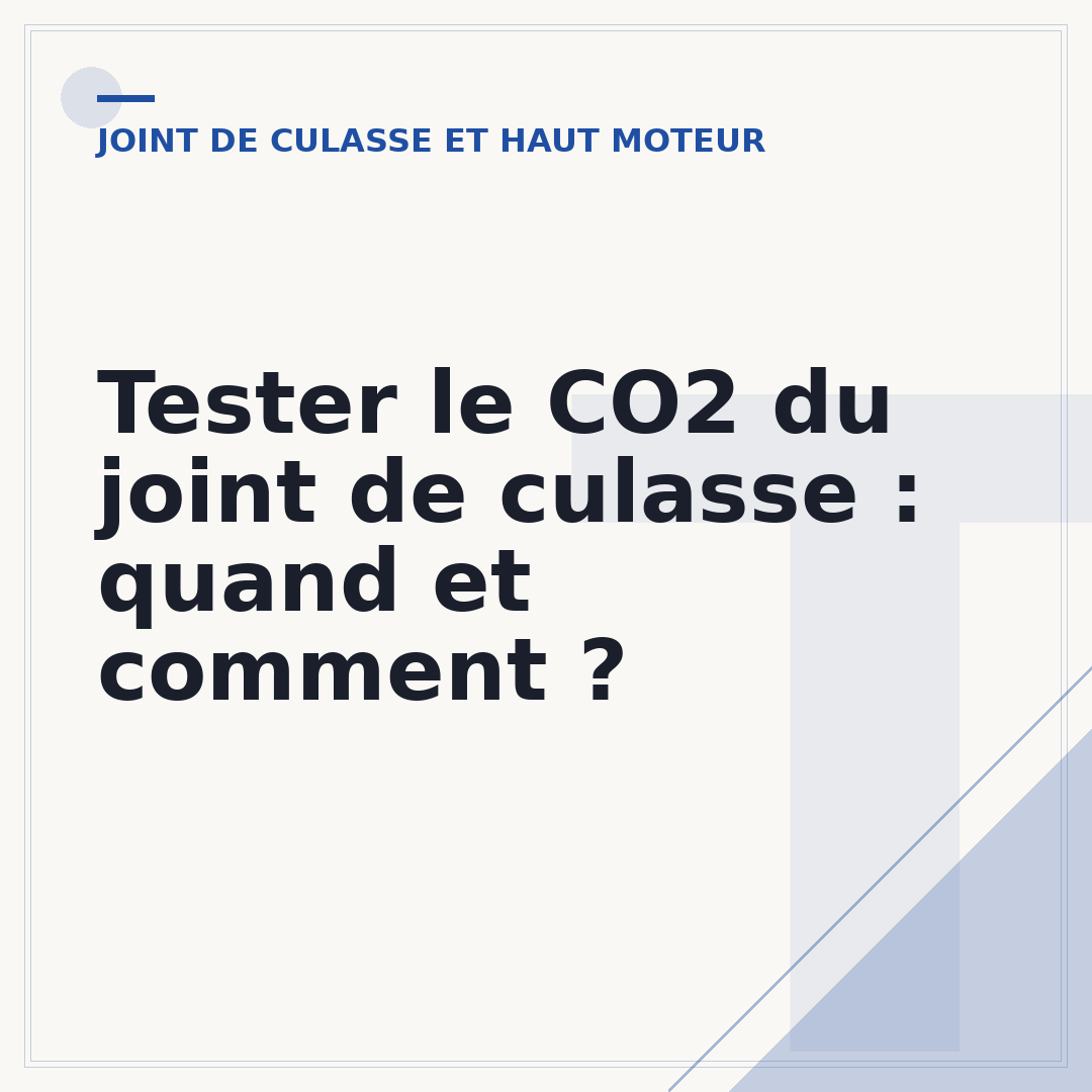 Tester le CO2 du joint de culasse : quand et comment ?