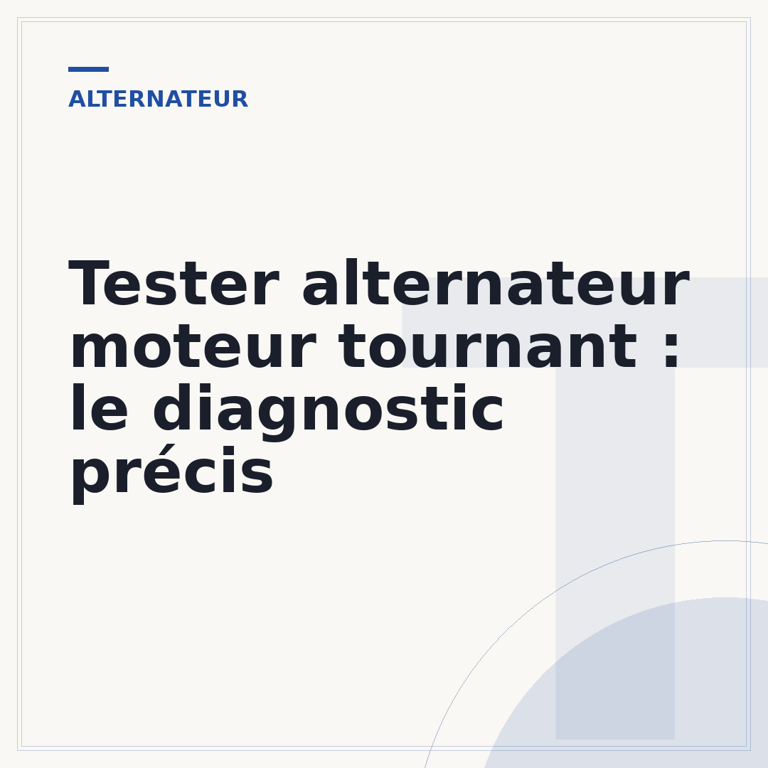 Tester alternateur moteur tournant : le diagnostic précis