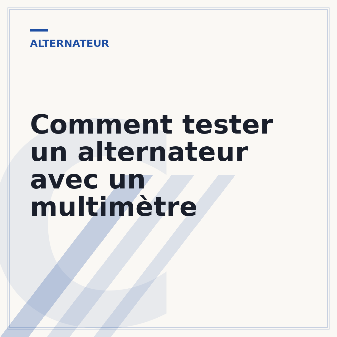 Comment tester un alternateur avec un multimètre
