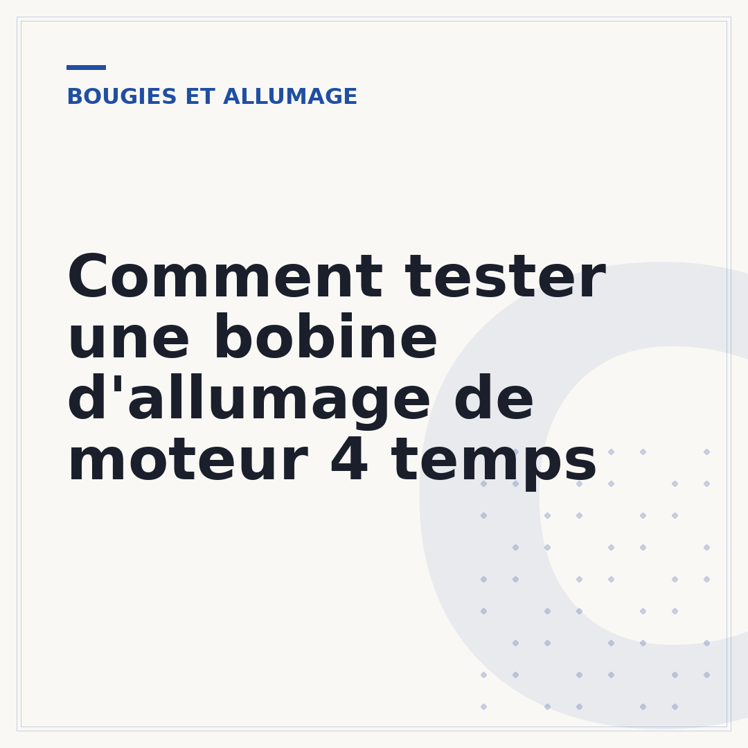 Comment tester une bobine d'allumage de moteur 4 temps