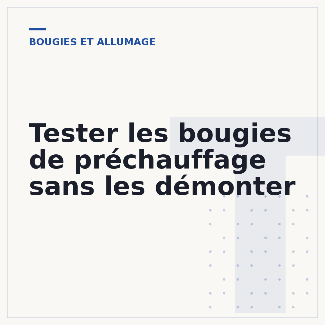 Tester les bougies de préchauffage sans les démonter