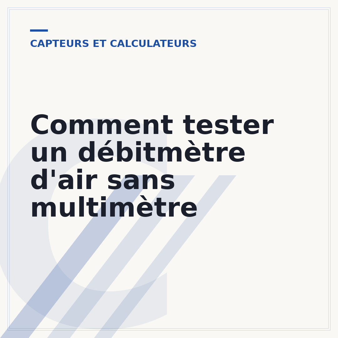 Comment tester un débitmètre d'air sans multimètre
