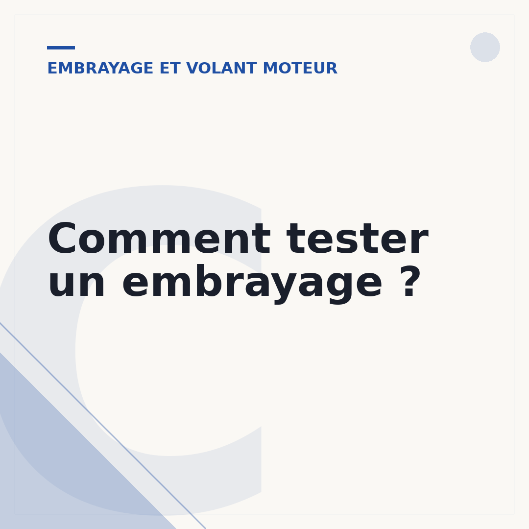 Comment tester un embrayage ?