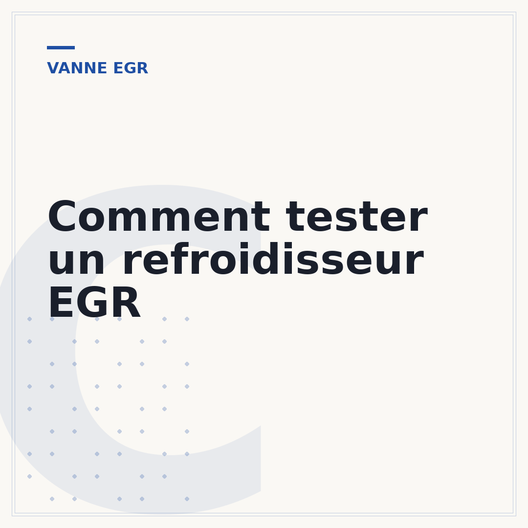 Comment tester un refroidisseur EGR