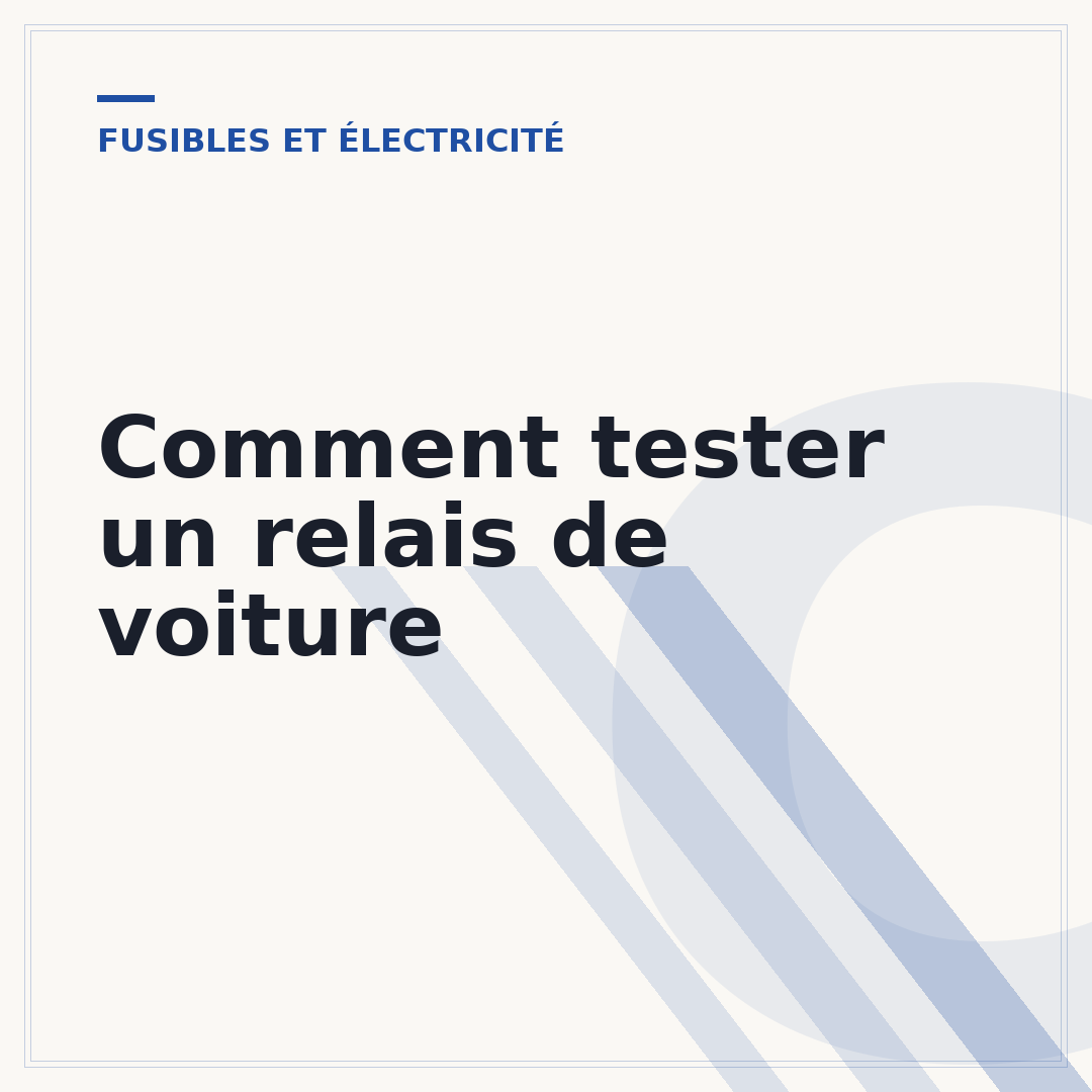 Comment tester un relais de voiture