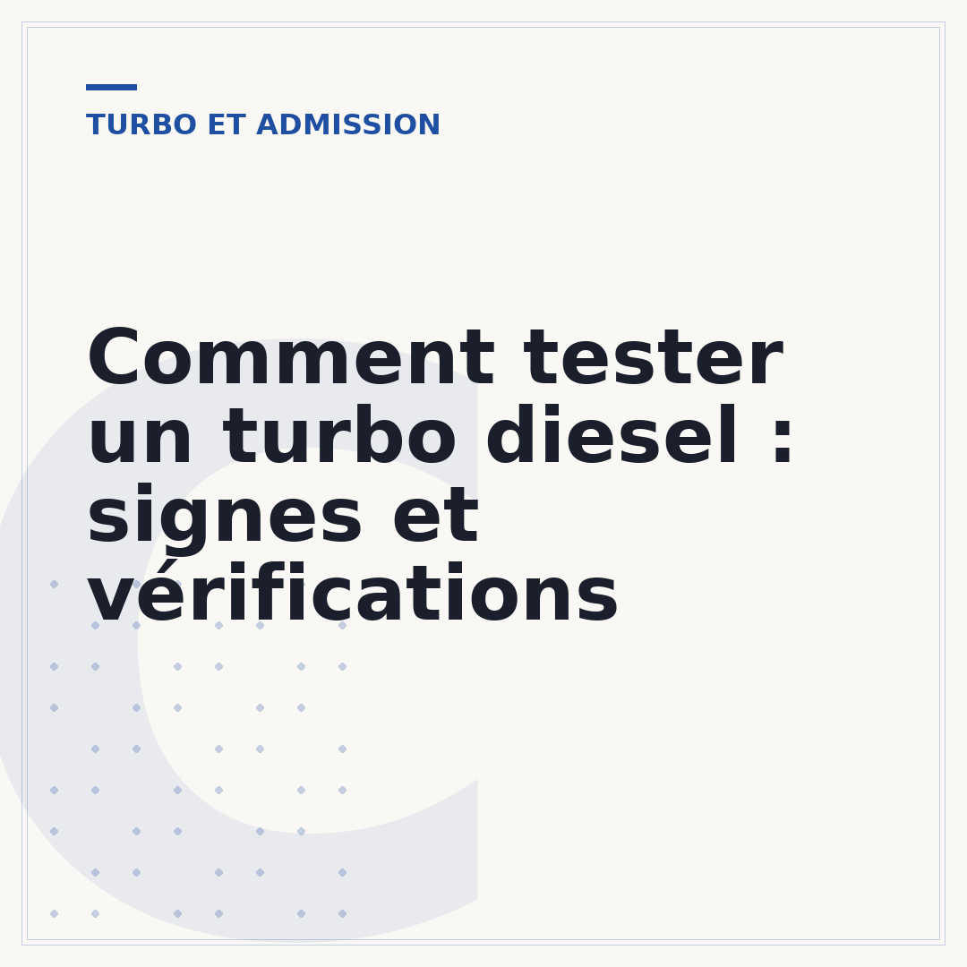 Comment tester un turbo diesel : signes et vérifications