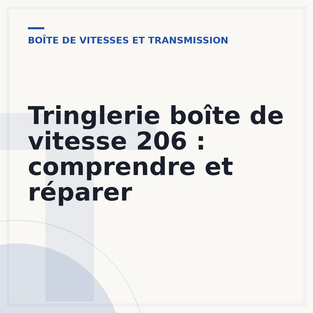 Tringlerie boîte de vitesse 206 : comprendre et réparer