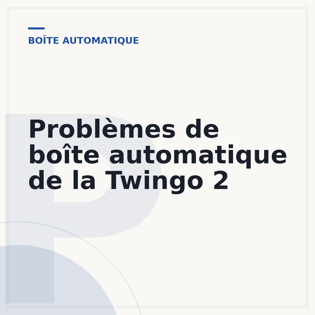 Problèmes de boîte automatique de la Twingo 2