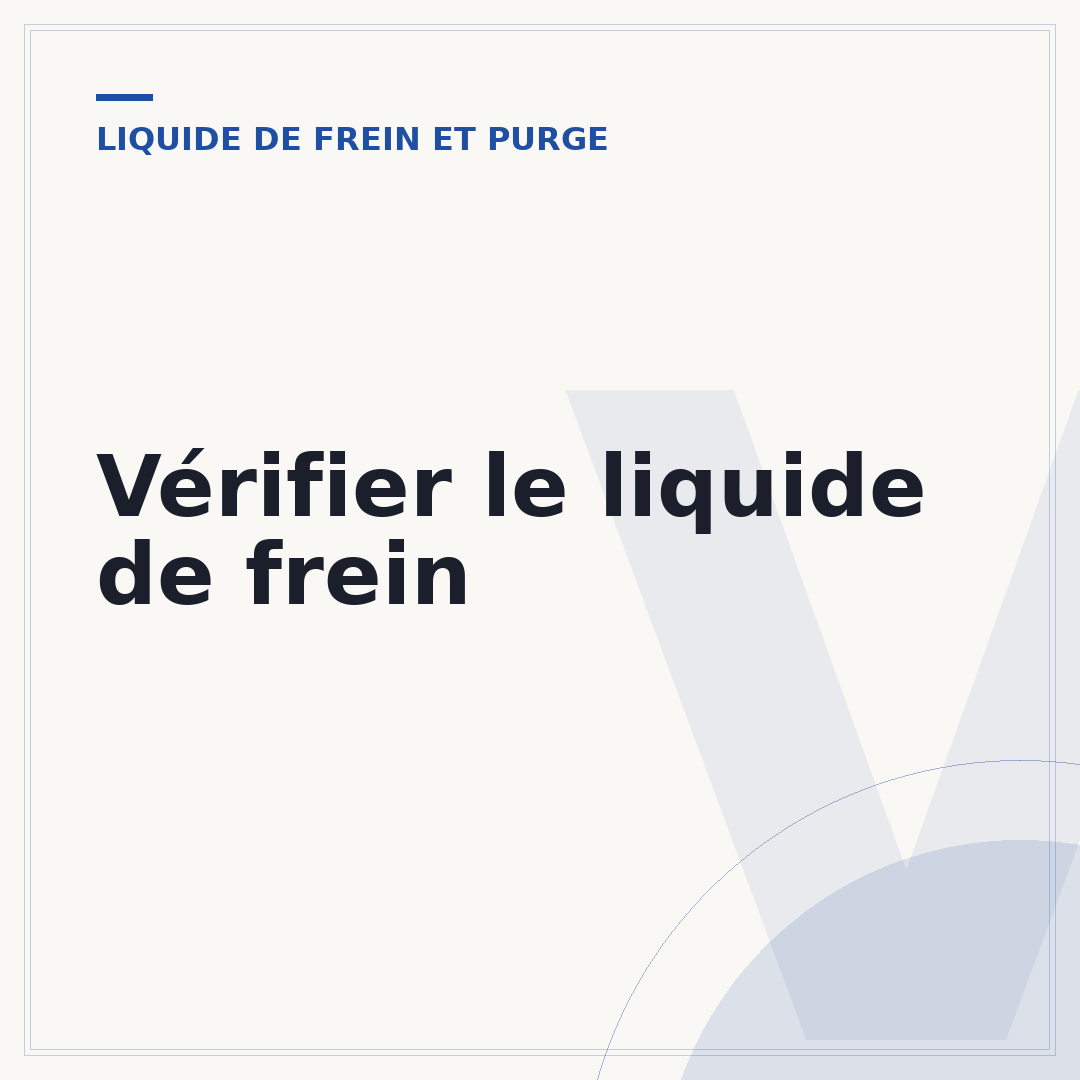 Vérifier le liquide de frein